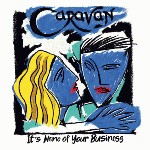 Caravan : It’s None Of Your Business